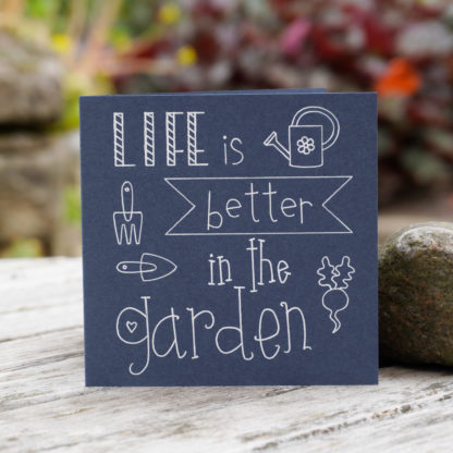 Life is better in the Garden